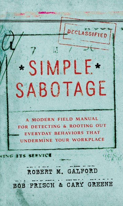 Simple Sabotage: A Modern Field Manual