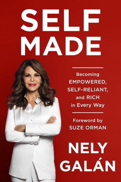Self Made : Becoming Empowered, Self-Reliant, and Rich in Every Way