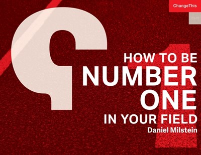 How to Be Number One in Your Field