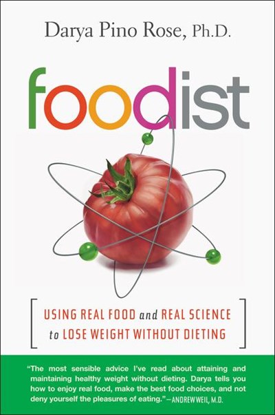 Foodist: Using Real Food and Real Science to Lose Weight Without Dieting