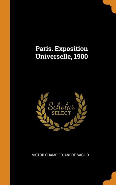 Paris. Exposition Universelle, 1900