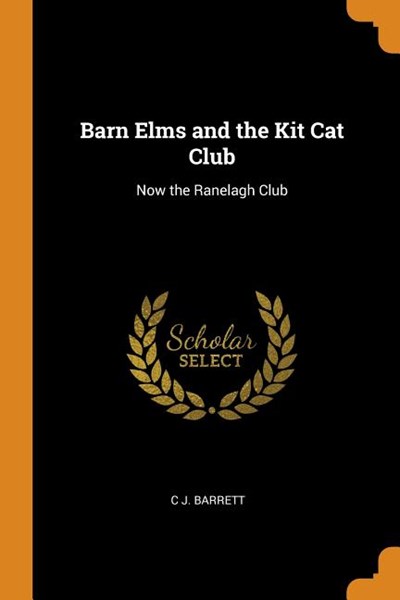 Barn Elms and the Kit Cat Club: Now the Ranelagh Club