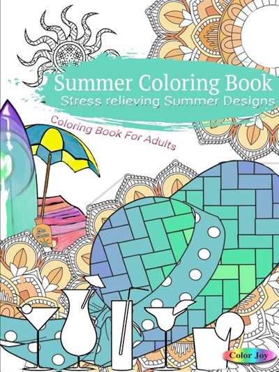 Summer Coloring Book Stress Relieving Summer Designs