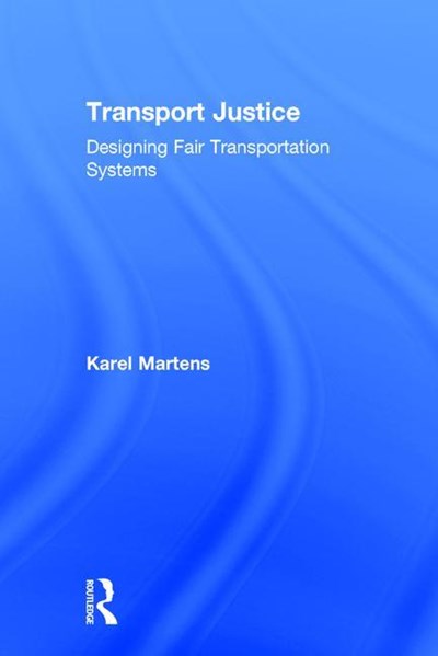 Transport Justice: Designing Fair Transportation Systems