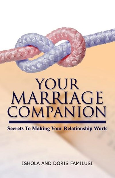 Your Marriage Companion: Secrets to Making Your Relationship Work