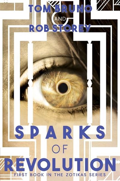 Sparks of Revolution: First Book In The Zotikas Series