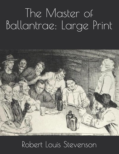 The Master of Ballantrae: Large Print