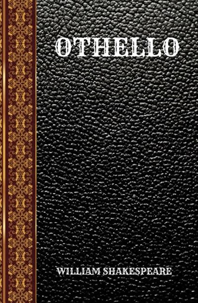 Othello: By William Shakespeare