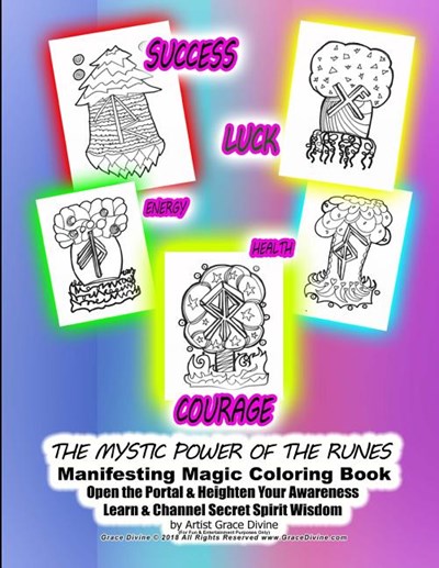 THE MYSTIC POWER OF THE RUNES Manifesting Magic Coloring Book Open the Portal & Heighten Your Awareness Learn & Channel Secret Spirit Wisdom by Artist