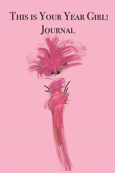 This is your year girl! Journal: Stylishly illustrated little notebook for you to record all things trending that excite and inspire you.