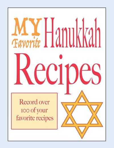 My favorite Hanukkah recipes: Blank holiday cookbook