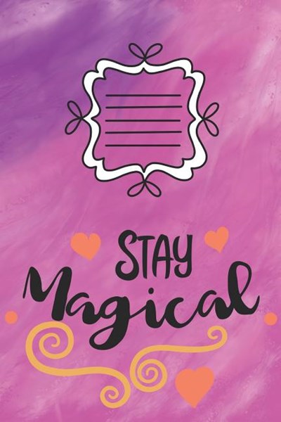 Stay Magical: Abstract Purple Painted Stay Magical Notebook Workbook Journal Diary for everyone