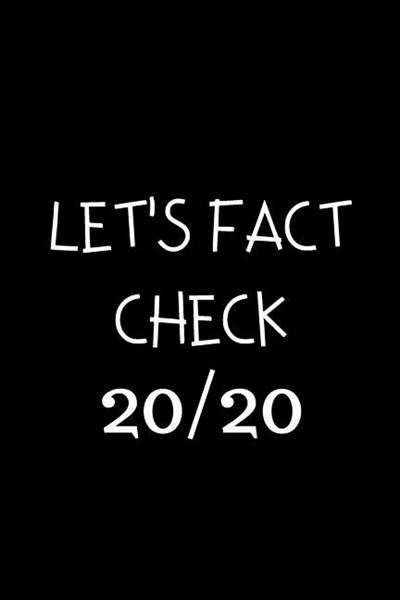 Let's Fact Check 20/20: Composition Notebook