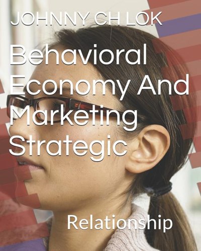 Behavioral Economy and Marketing Strategic: Relationship