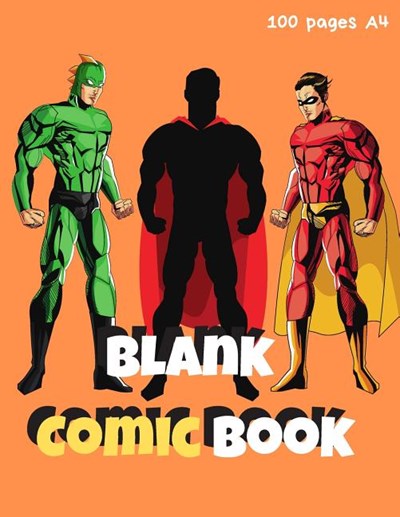 A4 Blank Comic Book: 8.5inx11in 100 Blank Pages