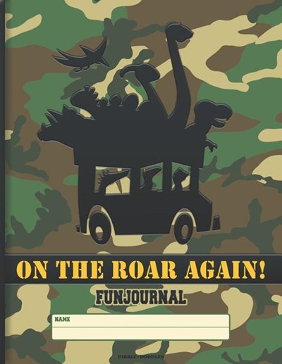 On the Roar Again!: Fun - Journal to Draw, Sketch, and Write