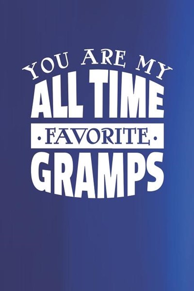 You Are My All Time Favorite Bumpa: Family life grandpa dad men father's day gift love marriage friendship parenting wedding divorce Memory dating Jou