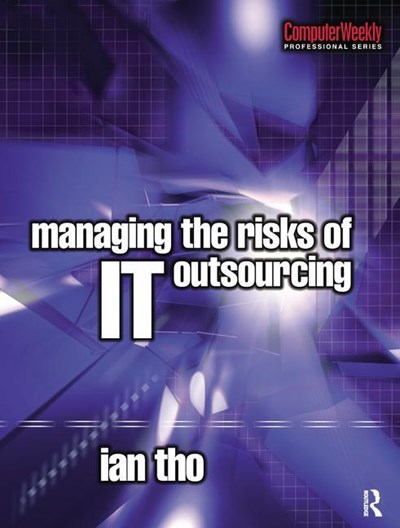 Managing the Risks of It Outsourcing