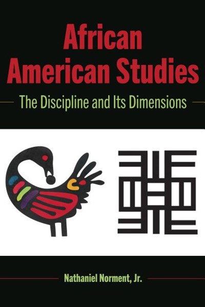 African American Studies: The Discipline and Its Dimensions