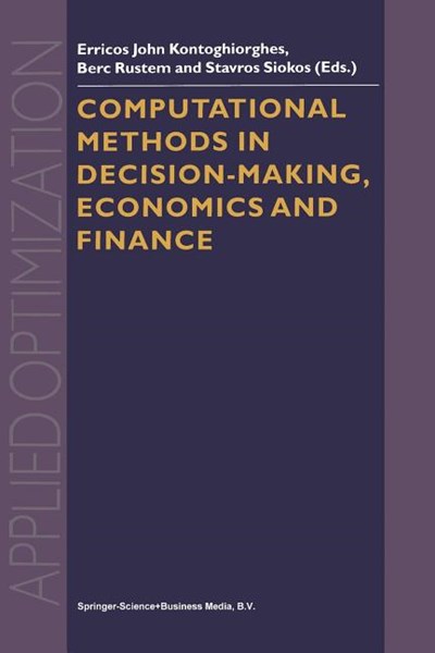 Computational Methods in Decision-Making, Economics and Finance