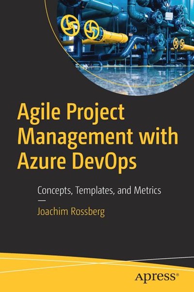 Agile Project Management with Azure Devops: Concepts, Templates, and Metrics