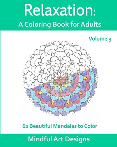 Relaxation: A Coloring Book for Adults: 62 Beautiful Mandalas to Color