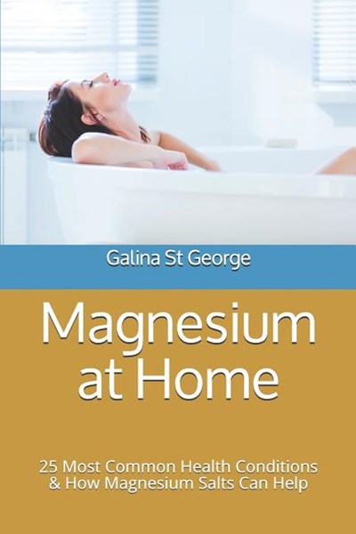 Magnesium at Home: 25 Most Common Health Conditions & How Magnesium Salts Can Help