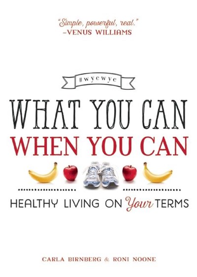 What You Can When You Can: Healthy Living on Your Terms