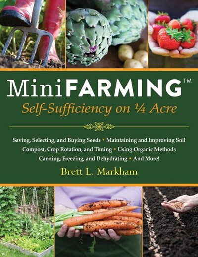  Mini Farming: Self-Sufficiency on 1/4 Acre