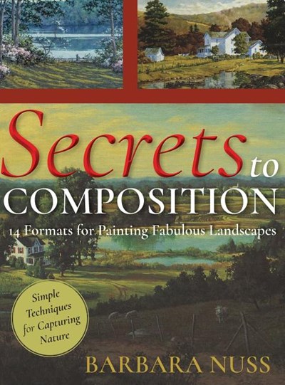 Secrets to Composition: 14 Formulas for Landscape Painting