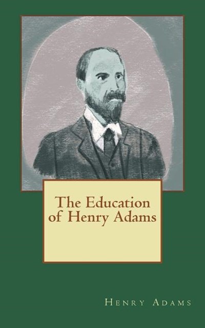 The Education of Henry Adams