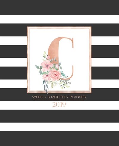 Weekly & Monthly Planner 2019: Black and White Stripes with Rose Gold Monogram Letter C and Pink Flowers (7.5 X 9.25") Vertical Striped at a Glance P