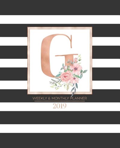 Weekly & Monthly Planner 2019: Black and White Stripes with Rose Gold Monogram Letter G and Pink Flowers (7.5 X 9.25") Vertical Striped at a Glance P