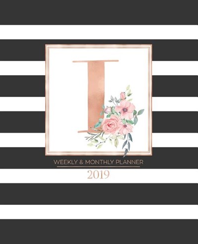 Weekly & Monthly Planner 2019: Black and White Stripes with Rose Gold Monogram Letter I and Pink Flowers (7.5 X 9.25") Vertical Striped at a Glance P