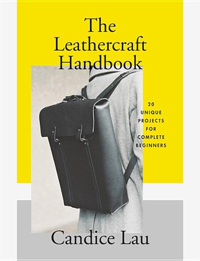 The Leathercraft Handbook: 20 Unique Projects for Complete Beginners