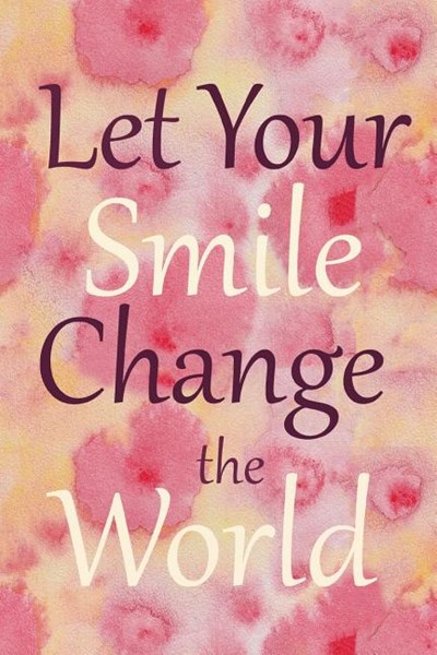 Let Your Smile Change the World: 6 X 9 Dot Grid Notebook