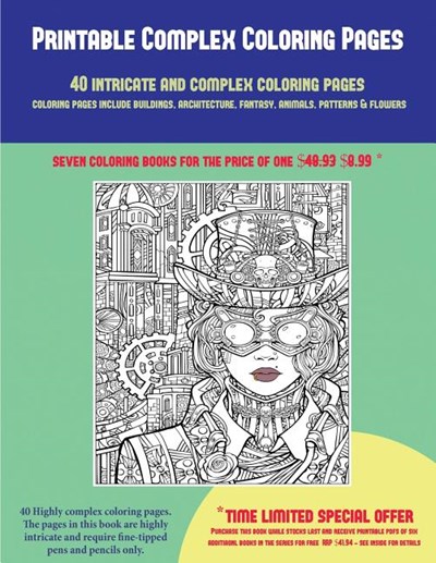 Printable Complex Coloring Pages (Anti Stress): This Book Has 36 Coloring Sheets That Can Be Used to Color In, Frame, And/Or Meditate Over: This Book