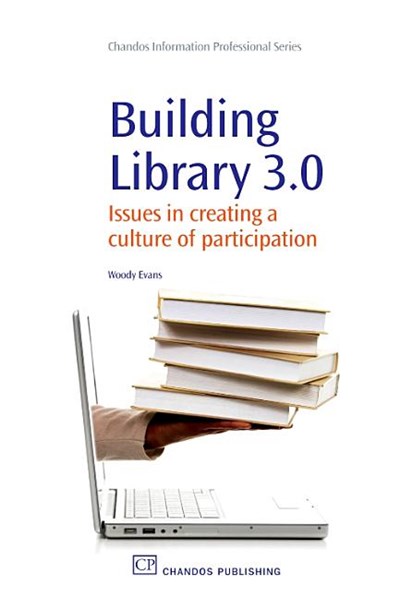 Building Library 3.0: Issues in Creating a Culture of Participation