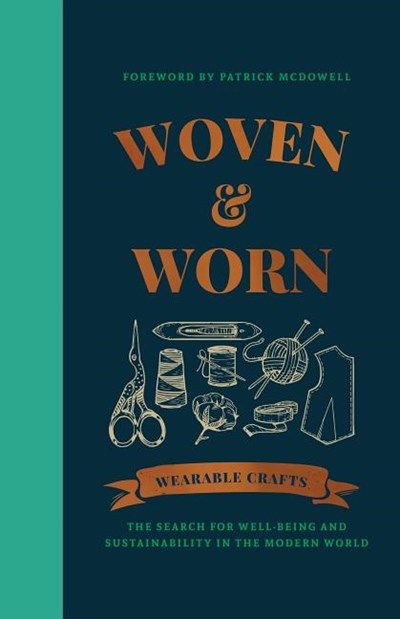 Woven & Worn: The Search for Well-Being and Sustainability in the Modern World