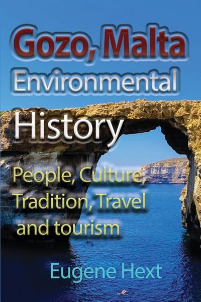 Gozo, Malta Environmental History: People, Culture, Tradition, Travel and Tourism