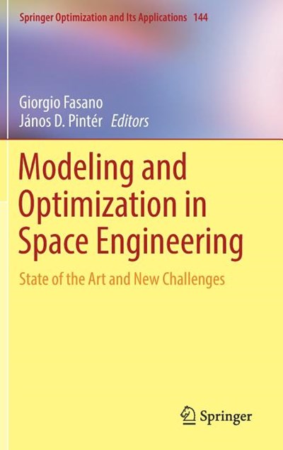 Modeling and Optimization in Space Engineering: State of the Art and New Challenges