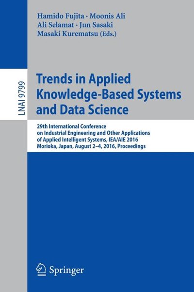 Trends in Applied Knowledge-Based Systems and Data Science: 29th International Conference on Industrial Engineering and Other Applications of Applied