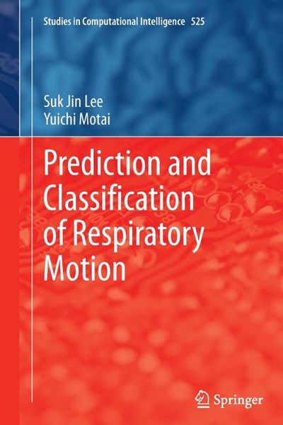 Prediction and Classification of Respiratory Motion