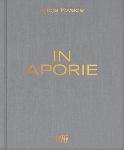 Alicja Kwade: In Aporie