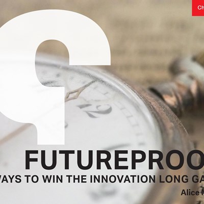 Futureproof: 8 Ways to Win the Innovation Long Game