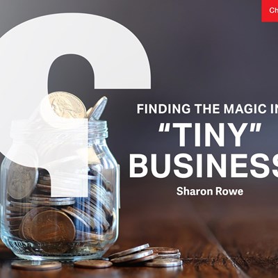 Finding the Magic in "Tiny" Business