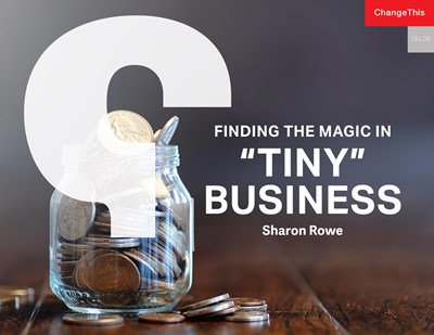 Finding the Magic in "Tiny" Business