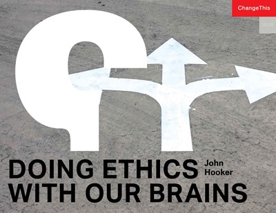 Doing Ethics with Our Brains