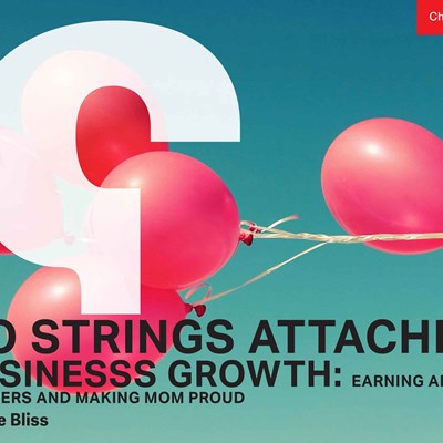 No Strings Attached Business Growth: Earning Ardent Admirers and Making Mom Proud 