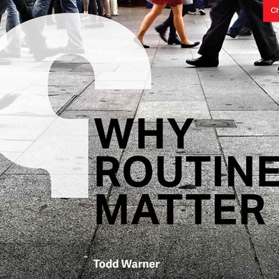 Why Routines Matter 